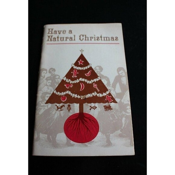 Have a Natural Christmas from 1975 Recipes Projects Crafts Booklet - Picture 1 of 1